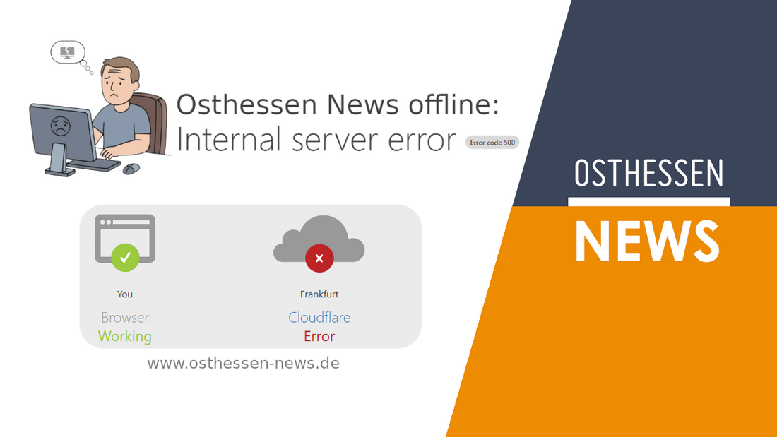 Osthessen News offline: Cloudflare-Fehler legt Webseite lahm!